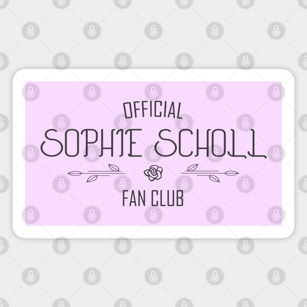 Justice and Truth: Sophie Scholl Fan Club (dark text) Magnet by Ofeefee